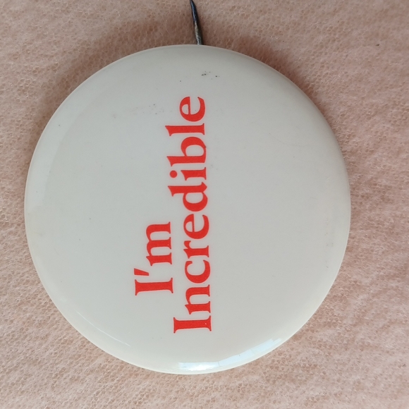 Other - I'm Incredible vintage button